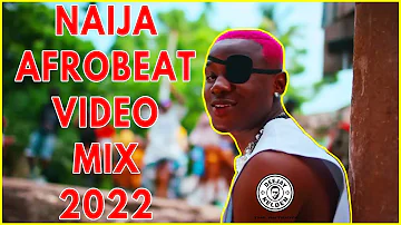 NAIJA AFROBEAT VIDEO MIX 2022 - RUGER, REMA,OMAH LAY,JOEBOY,BURNA BOY,TEKNO,KIZZ DANIEL BY DJ KELDEN