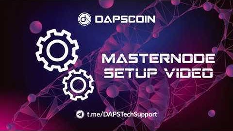 DAPS Masternode Instruction Video