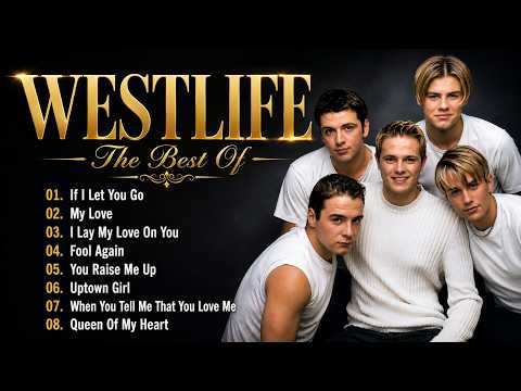 Westlife – The Best Of Westlife 🌹 Timeless Love Songs That Never Get Old