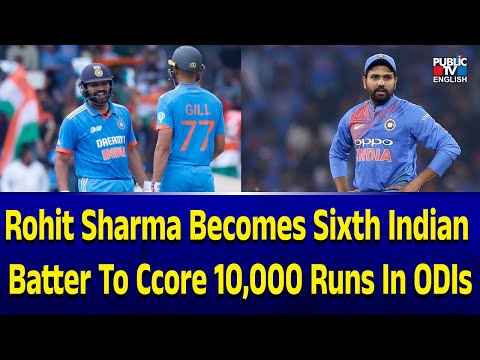 Rohit Sharma Becomes Sixth Indian Batter To Ccore 10,000 Runs In ODIs | Public TV English