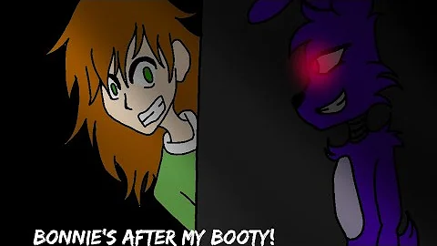 Five Nights at Freddy’s: Bonnie’s after my booty!