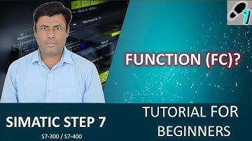 SIMATIC Manager Step 7: What is a Function (FC)? | Step by Step Beginners Tutorial