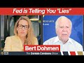 The fed is lying were headed for times worse than great depression warns insider bert dohmen