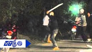 Hai nhóm giang hồ hỗn chiến, một người chết | VTC