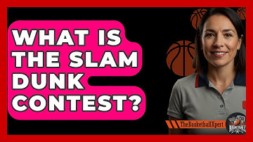 What Is The Slam Dunk Contest? - The Basketball Xpert