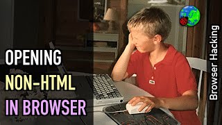 Browser hacking: Opening non-HTML content in Browser Net Worth