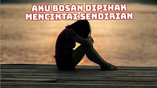 Aku Bosan Dipihak Mencintai Sendirian | Puisi Sedih | Puisi Baper | Musikalisasi Puisi95