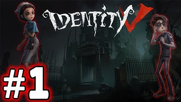 Identity V - Gameplay Walkthrough Part 1 Doctor Emily Dyer + Lucky Guy
