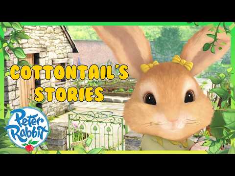 ​ @OfficialPeterRabbit | Cottontail's Stories & Adventures 🌼✨🐰 | 1 Hour+ | Cartoons For Kids