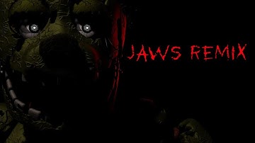 [SFM FNAF] Collab Part For T.M. Animations (Jaws by Aviators|Remix by SayMaxWell )
