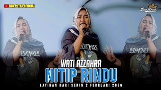NITIP RINDU - VOC. WATI AZZAHRA | YANG BERKHARISMA DUA PUTRA | EDISI LATIHAN SENIN 2 FEB 2026