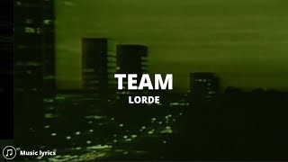 Download Lagu Lorde - Team (Lyrics) MP3 Download Lagu Lorde - Team (Lyrics) MP3