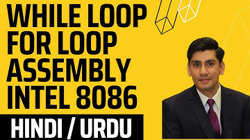 While Loop For Loop Assembly language programming intel 8086 urdu/hindi