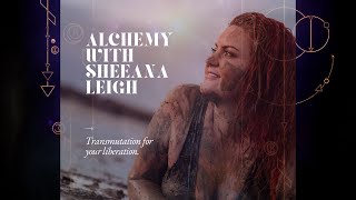 Alchemy with Sheeana Leigh Podcast - Episode #1 GOOD GIRL ON FIRE