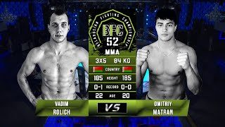 № 11 VADIM ROLICH vs DMITRIY MATRAN  BFC 52