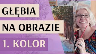 Jak Zrobić Głębię Na Obrazie. Część 1. Tworzenie Przestrzeni Na Obrazie Za Pomocą Koloru.