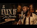 EVEN IF by Jam Morales – R&amp;B COVER | R&amp;B Refreshed ♪
