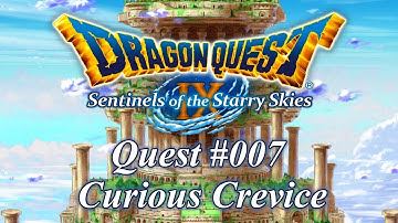 Quest No. 007: Curious Crevice - Dragon Quest IX