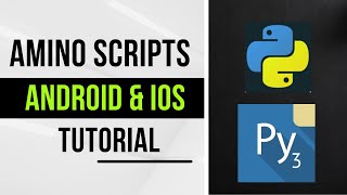 Amino Scripts tutorial for Android and iOS | Pydroid3 | Python3 IDE |