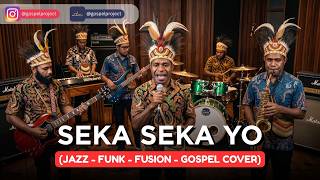 SEKA SEKA YO | COVER JAZZ-FUNK-FUSION-GOSPEL