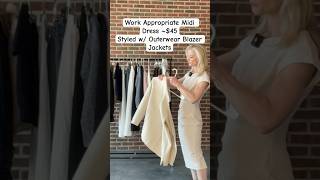 Work Appropriate Midi ~$45 Styled w Outerwear Blazer Jackets#womensstyle #simplestyle #workoutfit