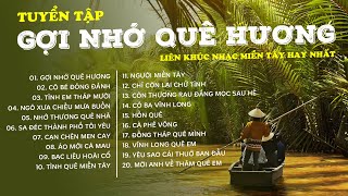 Gợi Nhớ Quê Hương, Cô Bé Đỏng Đảnh, Tình Em Tháp Mười - Nhạc Trữ Tình Quê Hương Chọn Lọc Nhẹ Nhàng