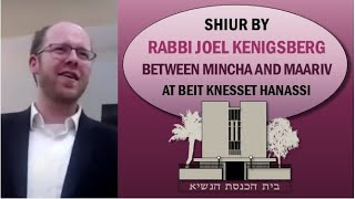 Rabbi Kenigsberg Mincha Maariv Shiur Feb 7 2024