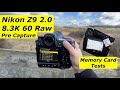 Nikon Z9 2.0. New 8K 60fps, 20 AF Area modes, Pre capture. + Memory Cards Tested.