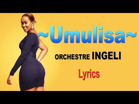 UMULISA by  ORCHESTRE INGELI   lyrics ( by Yvon Brown) karahanyuze