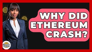 Why Did Ethereum Crash? - CryptoBasics360.com