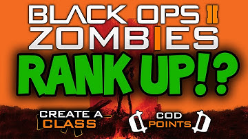 Black Ops 2 ZOMBIES: CODPoints, Rank Up, Create-A-Class, etc.