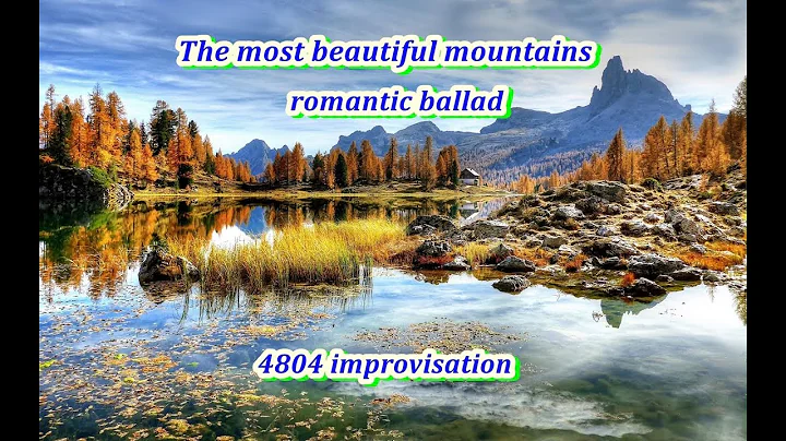 The most beautiful mountains - romantic ballad -  ...