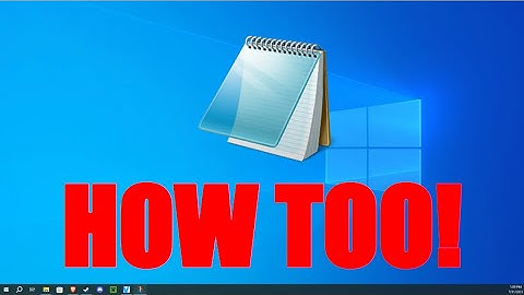 How too open Notepad on Windows 10!!!