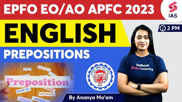 Prepositions - English for UPSC EPFO 2023 | UPSC EPFO EO/AO APFC | Ananya ma
