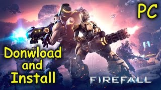 How to Download and Install Firefall - Free2Play [PC]