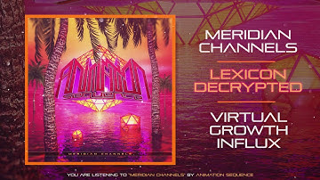 ANIMATION SEQUENCE - MERIDIAN CHANNELS (OFFICIAL STREAM)