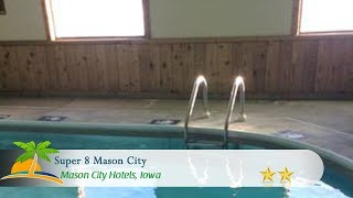 Super 8 Mason City - Mason City Hotels, Iowa | USA Hotels Directory