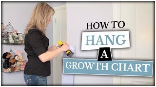How To Hang a Growth Chart | DIY Kids Rooms