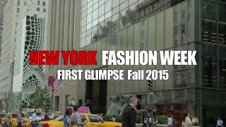 NEW YORK FASHION WEEK First Glimpse Fall 2015 by Fashion Channel