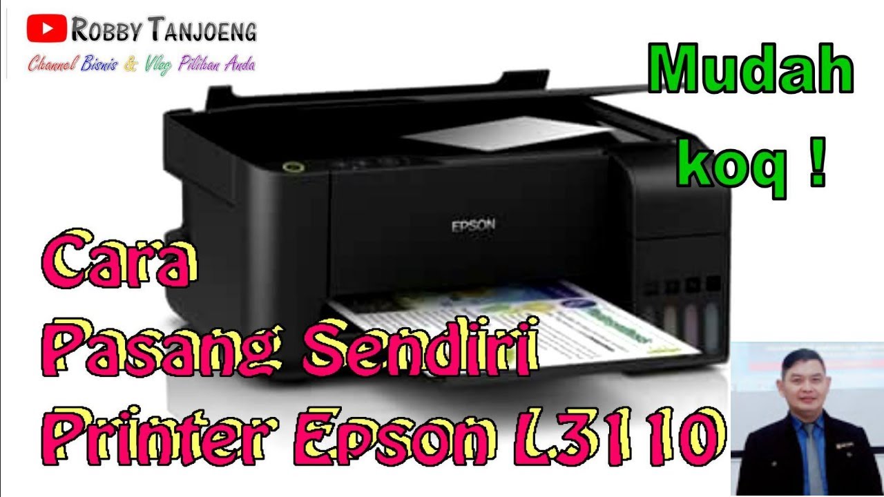 How to install the Epson L3100 printer yourself. Pasang Sendiri printer  Epson L3110 Mudah koq. - YouTube