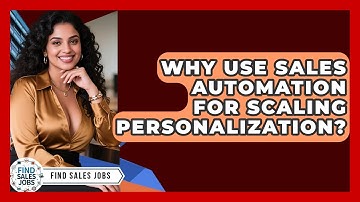 Why Use Sales Automation For Scaling Personalization? - Find Sales Jobs