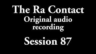 The Ra Contact - Original audio recording - Session 87