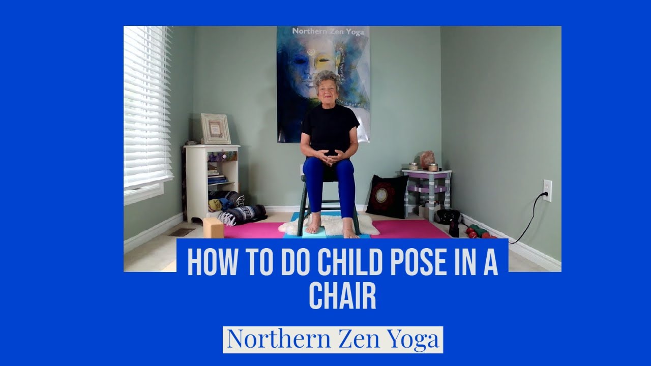 How to do Child pose in a Chair YouTube