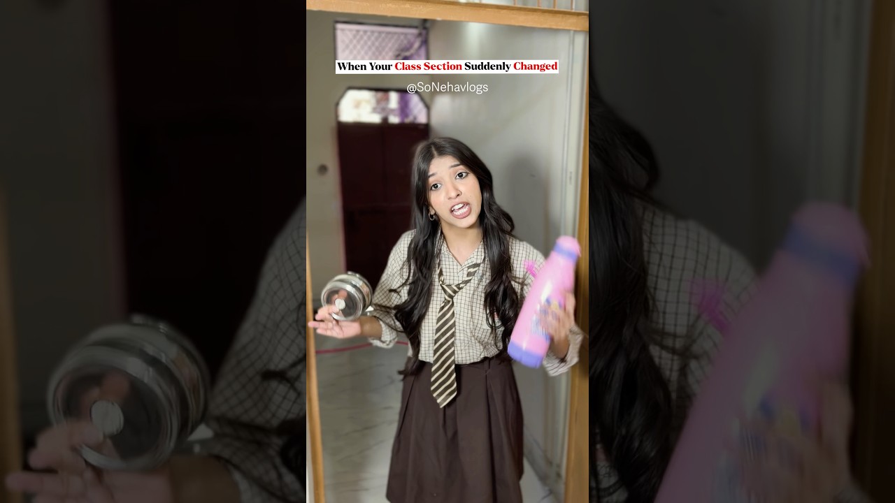 When Your Class Section Suddenly Changed 🤪 #viralshort #comedy #ytshorts