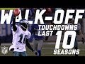 Every Walk-Off Touchdown from the Last 10 Seasons | NFL Highlights