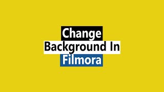 How to Change Background In Filmora