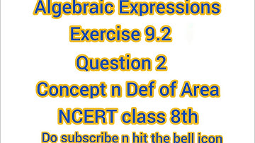 Algebraic Expressions and Identities [Exercise 9.2] {Question no 2} concept of area NCERT class 8th