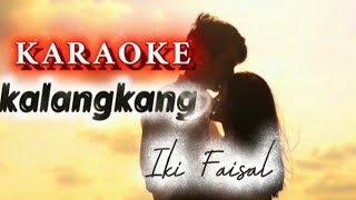 Kalangkang Karaoke Iki Faisal Original