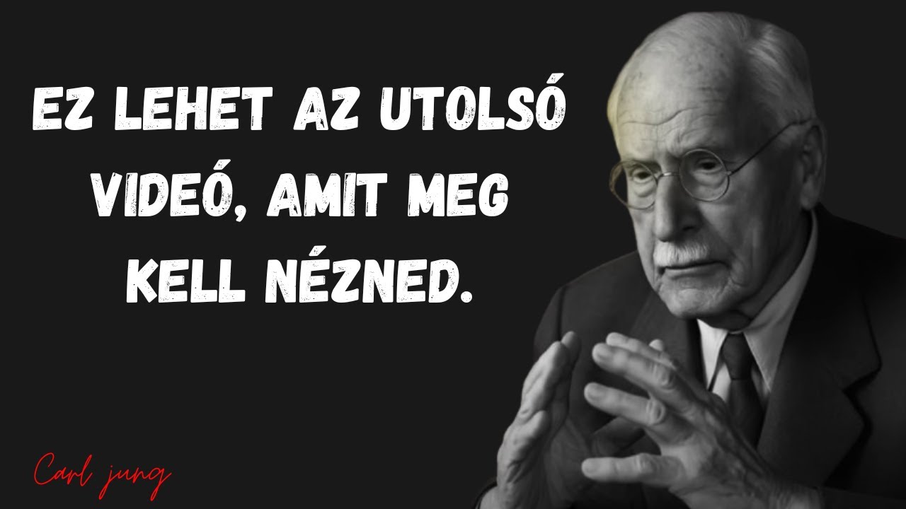 Carl jung - Ez lehet az utolsó videó, amit meg kell nézned.