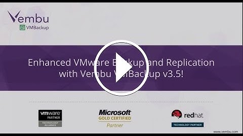 Enhanced VMware Backup and Replication using new Vembu VMBackup v3.5!
